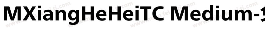 MXiangHeHeiTC Medium字体转换